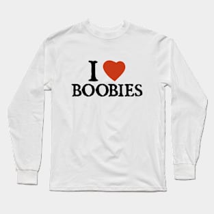 I Love I Heart Boobies Long Sleeve T-Shirt